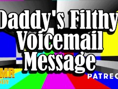 A Filthy Voicemail Message From Daddy (ASMR Daddy Instructions)