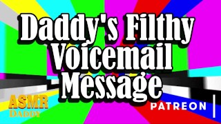 Een vuil voicemailbericht van papa (ASMR Daddy instructies)