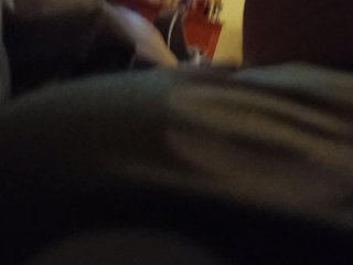 Rubbing my pussy while he 