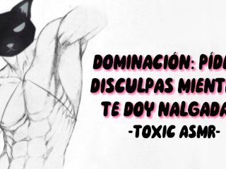 Asmr Dominación - Pídeme disculpas mientras te nalgueo [Audio Erótico] [Voz de Hombre]