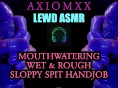 (ASMR AUDIO) Mouthwatering Wet & Rough Sloppy Spit Handjob Whispered Fantasy