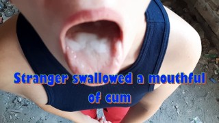Stranger swallowed a mouthful of cum