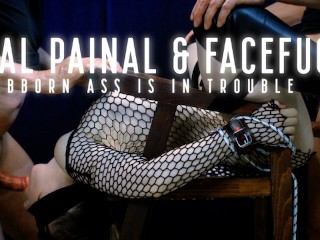 Painal & FaceFuck Fantasy - ディックが彼女の口の奥深くにいる間、頑固な小さなお尻は痛みを伴って犯されます