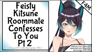 Esuberante Kitsune compagno di stanza confessa a te Pt 2