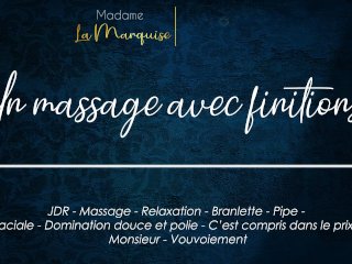 Un Massage Avec Finitions [French Audio Porn Pipe MassageGorge Profonde]
