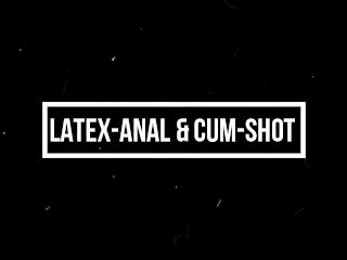 ~latex-anaal &-shot ~