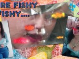 Here Fishy Fishy!!