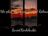 Ramble Fap #2 - Vibe, Frustration, and Release - SweetKinkAudio