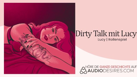 Dirty Talk mit Lucy 😏⁠