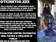 Post apocalypse hunter Hotkinkyjo self anal fisting & prolapse in public
