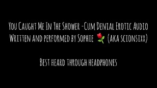 Você me pegou no chuveiro - Cum Denial JOI - Áudio Erótico # 1