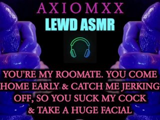 (LEWD ASMR) Roommate Comes Home Early, Sucks My Cock, & Takes a HugeFacial