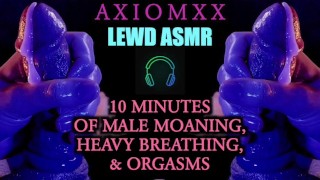 LEWD ASMR 男性のうめき声の 10 分間、激しい呼吸のうめき声とオーガズムの音