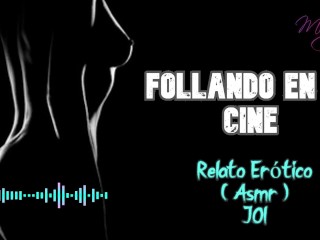 Fucking in the Cinema - Erotic Story - ( ASMR ) - Real Voice and Moans