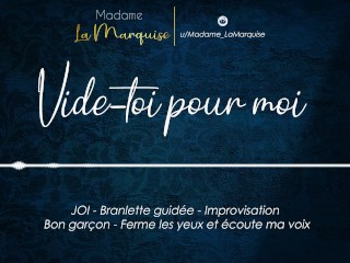 Vide-toi Pour Moi [french Audio Porn JOI Improvisation Bon Garçon GentleFemDom]