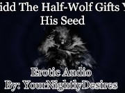 Preview 1 of Blaidd Uses You Until You Are Filled With Seed [Elden Ring] [Rough] (Erotic Audio for Women)
