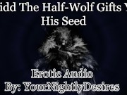 Preview 2 of Blaidd Uses You Until You Are Filled With Seed [Elden Ring] [Rough] (Erotic Audio for Women)