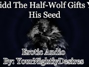 Preview 4 of Blaidd Uses You Until You Are Filled With Seed [Elden Ring] [Rough] (Erotic Audio for Women)
