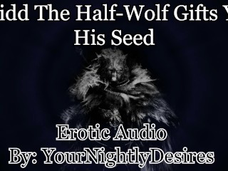 Blaidd uses you until you are Filled with Seed [elden Ring] [rough] (Erotic Audio for Women)