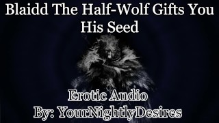 Blaidd Uses You Until You Are Filled With Seed [Elden Ring] [Rough] (Erotic Audio for Women)
