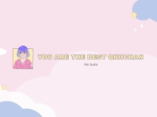 You are the Best, Oniichan