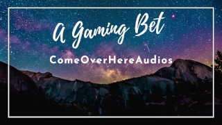 we make a bet while playing video games | Erotic Audio | pussy eating | porn for women