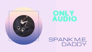 Spank me, daddy (Sexy Audio)
