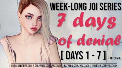 JOI AUDIO SERIES: 7 Days of Denial by VauxiBox (Edging) (Jerk off Instruction) - ENTIRE SERIES