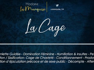La Cage [Audio Porn French JOI Cage_Sissy SPH FemDomAnal Aftercare]