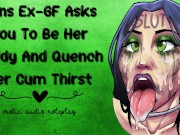 Preview 1 of Sons Ex-GF Asks You To Be Her Daddy And Quench Her Cum Thirst [Cum addict]