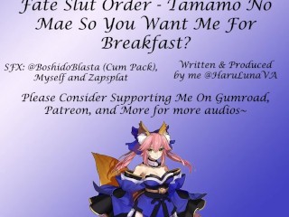 18+ Audio - so you want me for Breakfast? Ft Tamamo no Mae