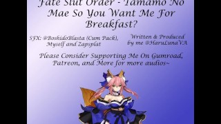 18+ Audio - So You Want Me For Breakfast? ft Tamamo No Mae