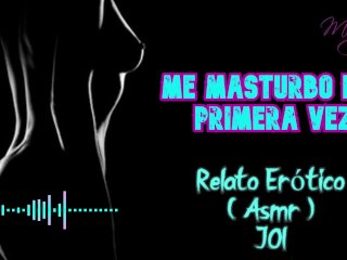 Me masturbo por primera vez - Relato Erótico - ( ASMR ) - Voz y gemidos reales