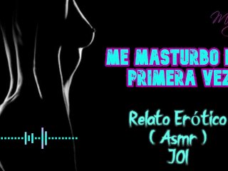 Me Masturbo Por Primera Vez - RelatoErótico - ( ASMR ) - Voz y Gemidos_Reales