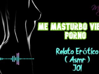 Me masturbo viendo porno - Relato Erótico - ( ASMR ) - Voz y gemidos reales