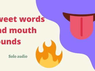 Sweet Words and_Mouth Sounds(audio)