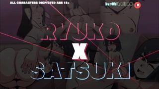 Ryuko X Satsuki 2 Types