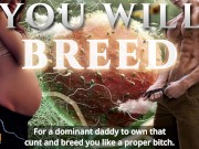 Preview 2 of You Will Breed - A Heavy Breeding Kink Erotic Audio for Women