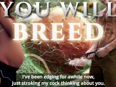 Video You Will Breed - A Heavy Breeding Kink Erotic Audio for Women