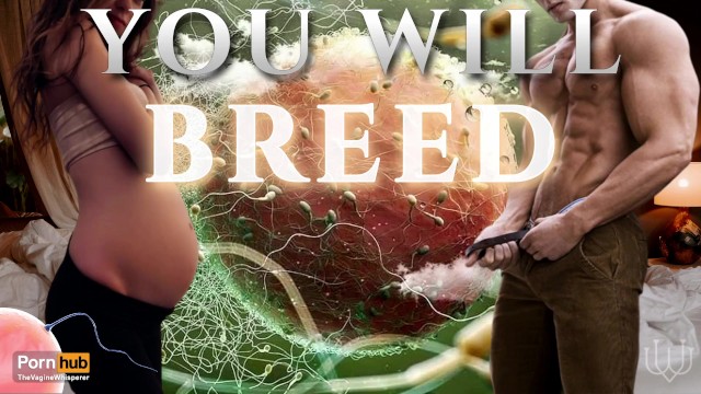 You will Breed - a Heavy Breeding Kink Erotic Audio for Women - Pornhub.com