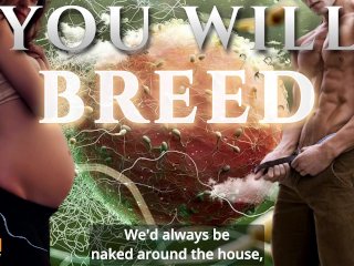 You Will Breed - A Heavy Breeding Kink Erotic_Audio for Women
