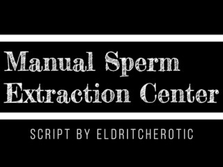 [M4M] Centre D’extraction Manuelle Du Sperme (audio) [infirmière] [professionnelle à Salope]