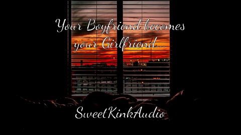 Your Boyfriend becomes your Girlfriend... Erotic Audio [TF4F] - Sweetkinkaudio