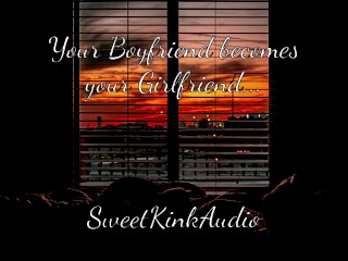 Your Boyfriend becomes your Girlfriend...Erotic Audio [TF4F] - Sweetkinkaudio