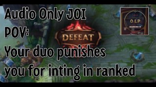 JOI POV Audio: You Inted my Ranked Game, so I Tell You How to Cum (With Countdown)