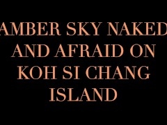 Video AMBER SKY RUNS AROUND KOH SI CHANG ISLALAND IN THAILAND NAKED AND AFRAID WITH BUTT PLUG IN
