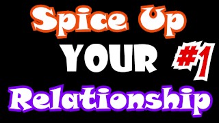 Spice tu relación- Sigue las instrucciones para reavivar el deseo de tu hombre ... (experimental)