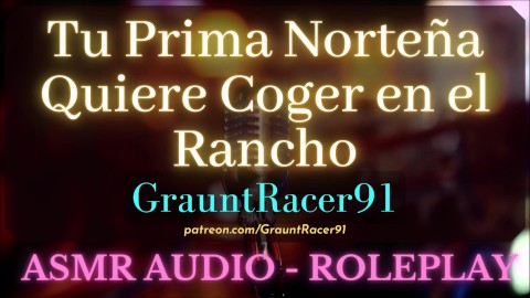 Pr1ma Norteña Quiere Cogerte en el Rancho - ASMR Audio Roleplay