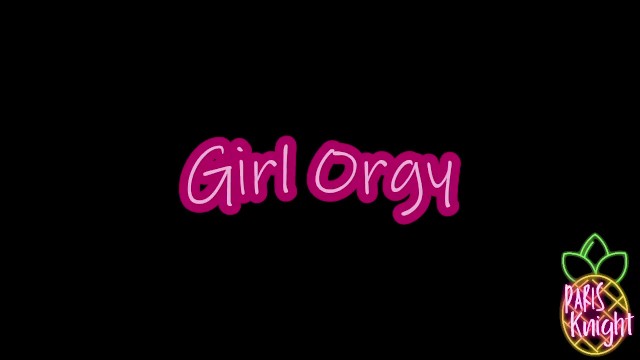 Girl Orgy - Paris Knight