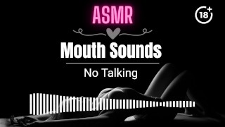 Wet Mouth Noises In ASMR